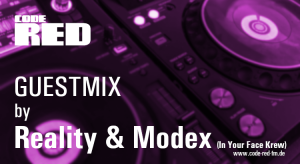 Code Red FM Guestmix Series w/ Reality & Modex (In Your Face Krew / Klagenfurt, AT)