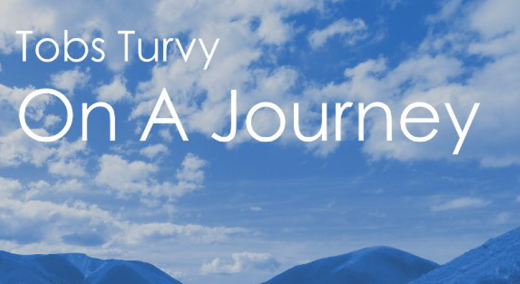 Tobs Turvy - On A Journey